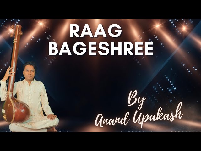 Raag Bageshwari Drut Ektaal Apni Garaj Pakad leni Anand Upakash