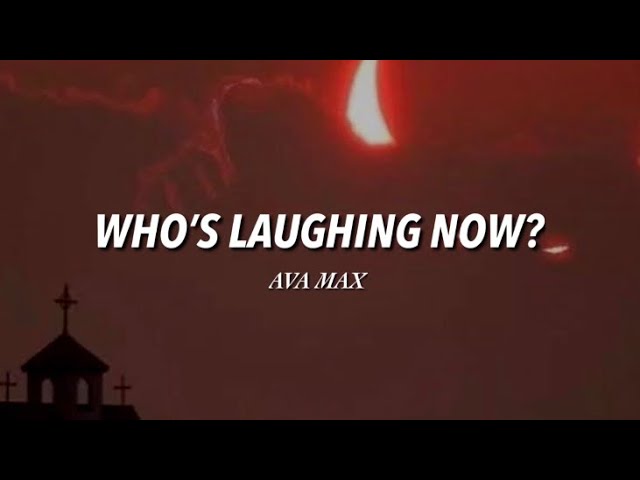 AVA MAX - Who’s Laughing Now? [TRADUÇÃO/LEGENDADO]