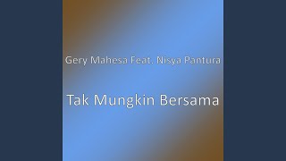 Tak Mungkin Bersama
