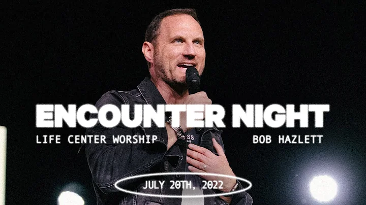 Wednesday Encounter Nights || Bob Hazlett