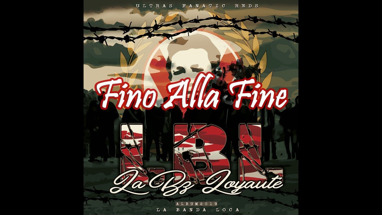 Fanatic Reds : La Bz Loyauté - Fino Alla Fine