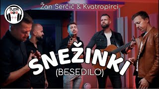 Kvatropirci & Žan Serčič - Snežinki (Lyrics by DJ Tuta SoS)