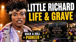 Little Richard: The Wild Life, Final Days & Grave of Rock and Roll’s True Pioneer