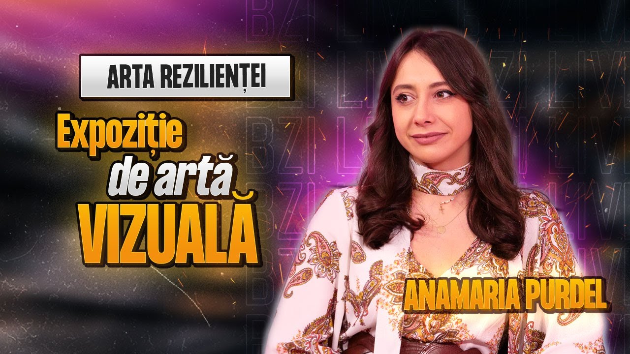 Anamaria Purdel, artist vizual, povestește pentru BZI LIVE despre expoziția sa, “Arta Rezilienței”