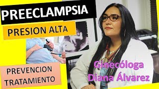 PREECLAMPSIA,  POR GINECOLOGA DIANA ALVAREZ