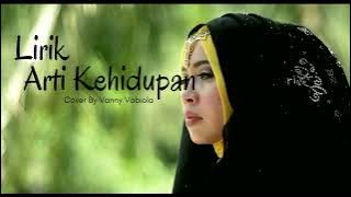 Lirik Arti Kehidupan | Cover Vanny Vabiola