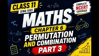 Class 11(Eng Vid) Maths Chapter 6 Permutation and Combination Part 3