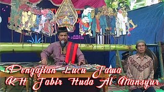 Ceramah jawa lucu kh jabir huda al mansyur gombong kebumen | dosa dosa penghalang masuk surga