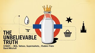 s16e01 Milk, tattoos, supermarkets, Vladimir Putin | The Unbelievable Truth | David Mitchell