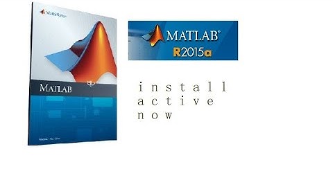 Hướng dẫn cài đặt Matlab R2015b