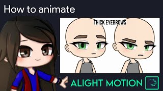 Animating Thick Eyebrows Tutorial in Alight Motion || Gacha Stu-Club Tutorial ||