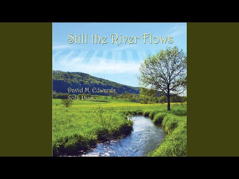 Still the River Flows
