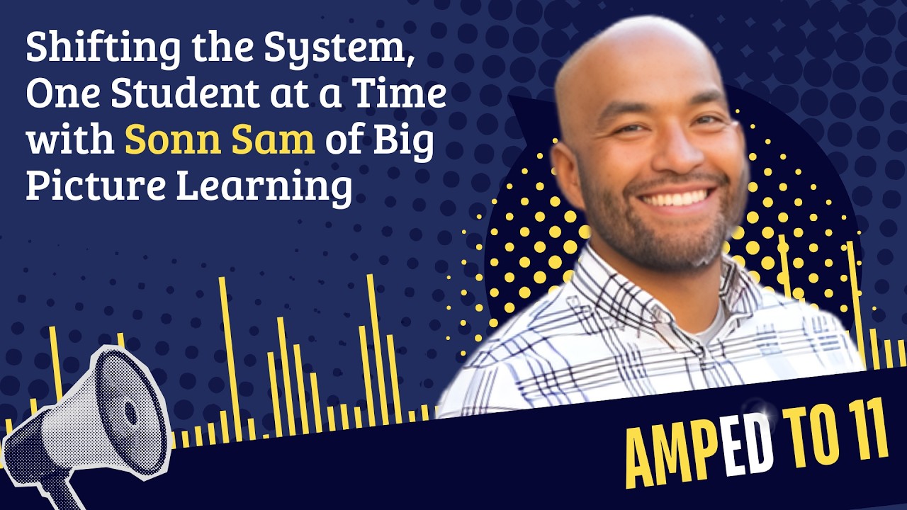 This AI Tool Saved My Life (Literally) | Sonn Sam of Big Picture Learning