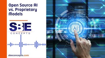 Open Source AI vs. Proprietary Models | SBE Concepts