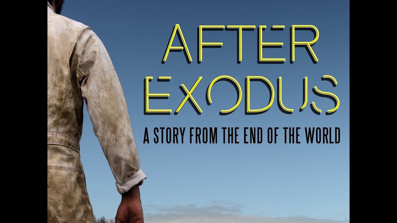 After Exodus - Full Movie - Directed by Matthew F. Perry