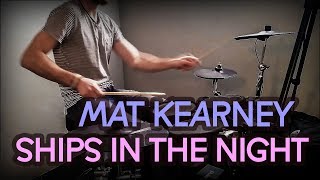 Mat Kearney - Ships In The Night | Louis R. Malherbe II - Drum Cover