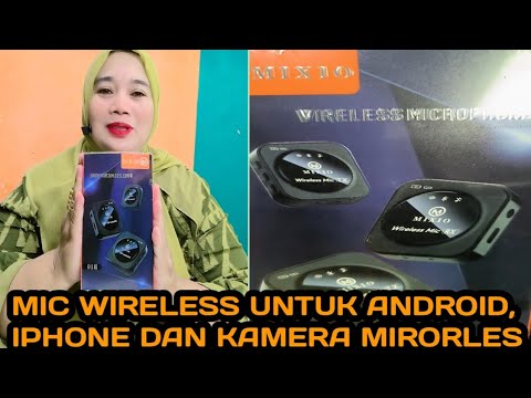 Mic wireless MIXIO B9 B10 untuk android dan iPhone sekaligus kamera mirorles laptop dan PC.
