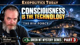 Full Green Mountain Part 3:The Eighth Force, Stargates & Consciousness Transfer Guide