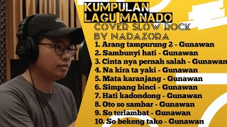 Kumpulan Lagu Manado  Cover Slow Rock By Nadazora