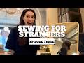SEWING FOR STRANGERS EP 3