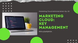 Marketing Cloud 'Key Management' | Tutorial