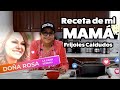 RECETA DE MI MAMÁ - FRIJOLES CALDUDOS | Doña Rosa Rivera Cocina