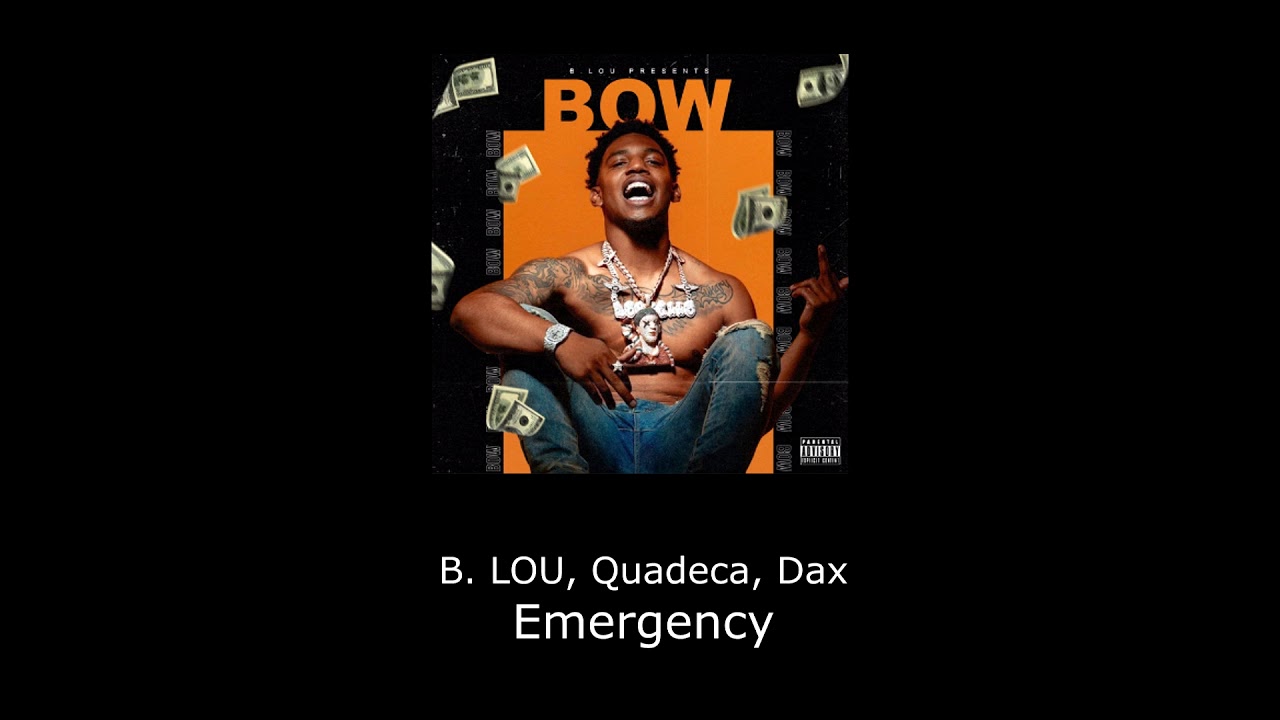 B LOU, Quadeca, Dax - Emergency (Unofficial Audio)