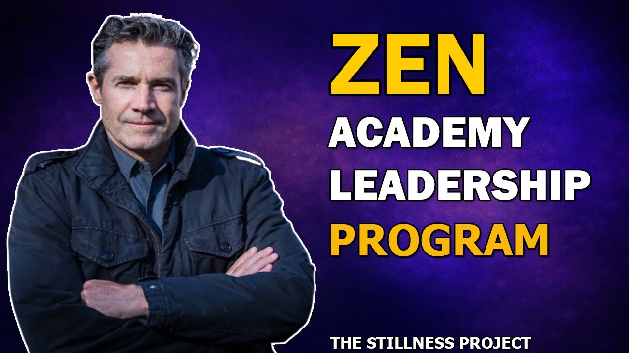 Zen Academy Leadership Program | THE STILLNESS PROJECT