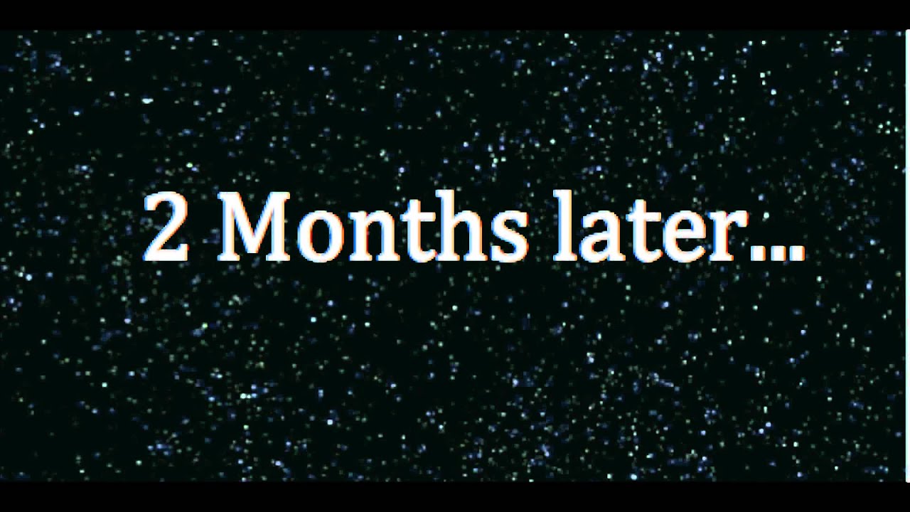 Many months 6. 2 Month later. Later картинка. Мем two months later. Many months later.