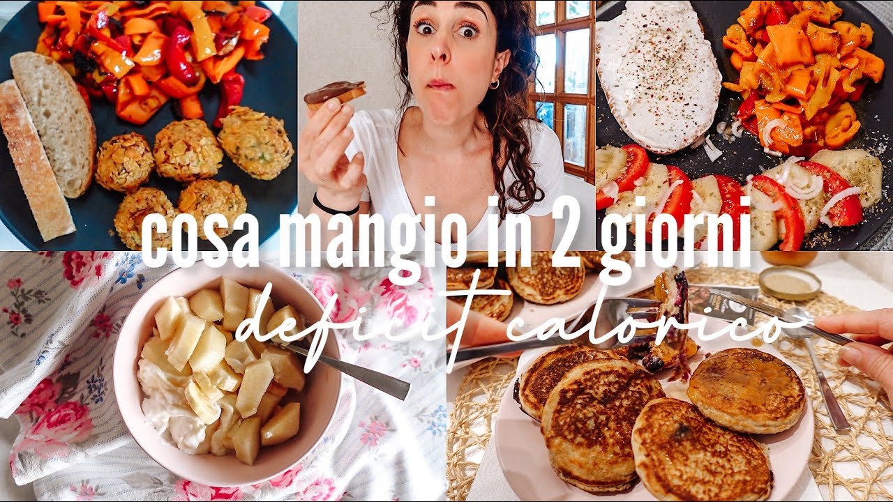 COSA MANGIO e cucino IN 2 GIORNI deficit calorico