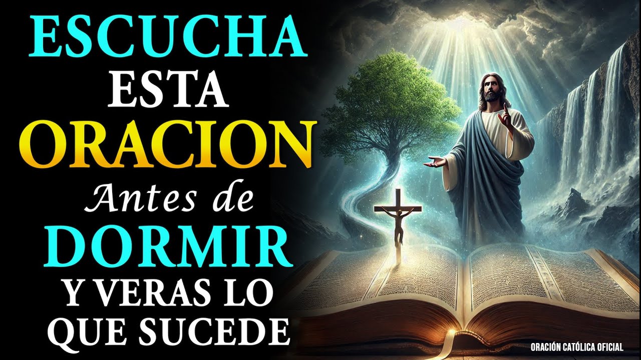 Escucha esta Oración antes de Dormir y verás lo que sucede! - YouTube
