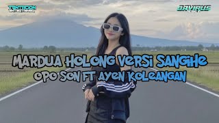 MARDUA HOLONG SANGIHE - OPO SON FT AYEN KOLEANGAN - T3 STYLE 2026