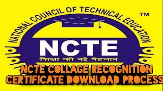 NCTE COLLAGE RECOGNITION CERTIFICATE DOWNLOAD PROCESS