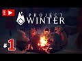 LIVE - Project Winter #1 ฆาตกรคือนายนั่นแหละ