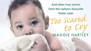 Too Scared To Cry Maggie Hartley Foster Carer Memoir Book Review