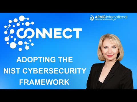 APMG Connect - Adopting the NIST Cybersecurity Framework.