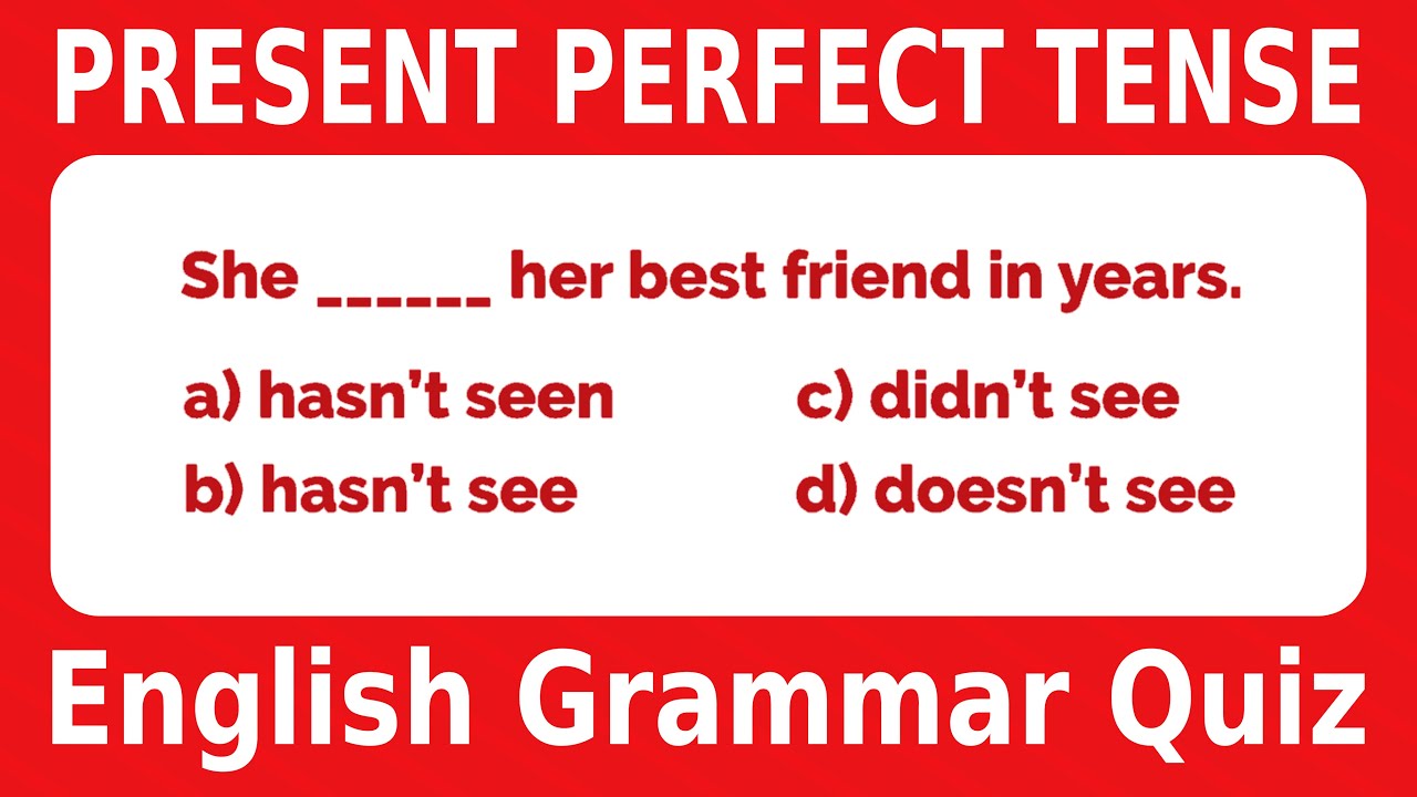 20-Question English Grammar Quiz: Present Perfect Tense (Multiple ...