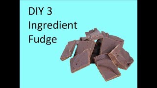 Diy 3 Ingredient Fudge
