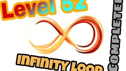 How to complete level 52 Infinity Loop