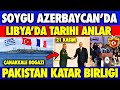 YUNAN FRANSIZ İLE ÇANAKKALE'DE TATBİKAT| ŞOYGU AZERBAYCAN'DA |LİBYA İLK MEZUNLAR | KARABAĞ SON DURUM