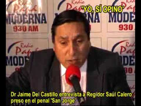 JAIME DEL CASTILLO ENTREVISTA A REGIDOR DE INDEPENDENCIA SAUL CALERO PRESO EN PENAL SAN JORGE 1