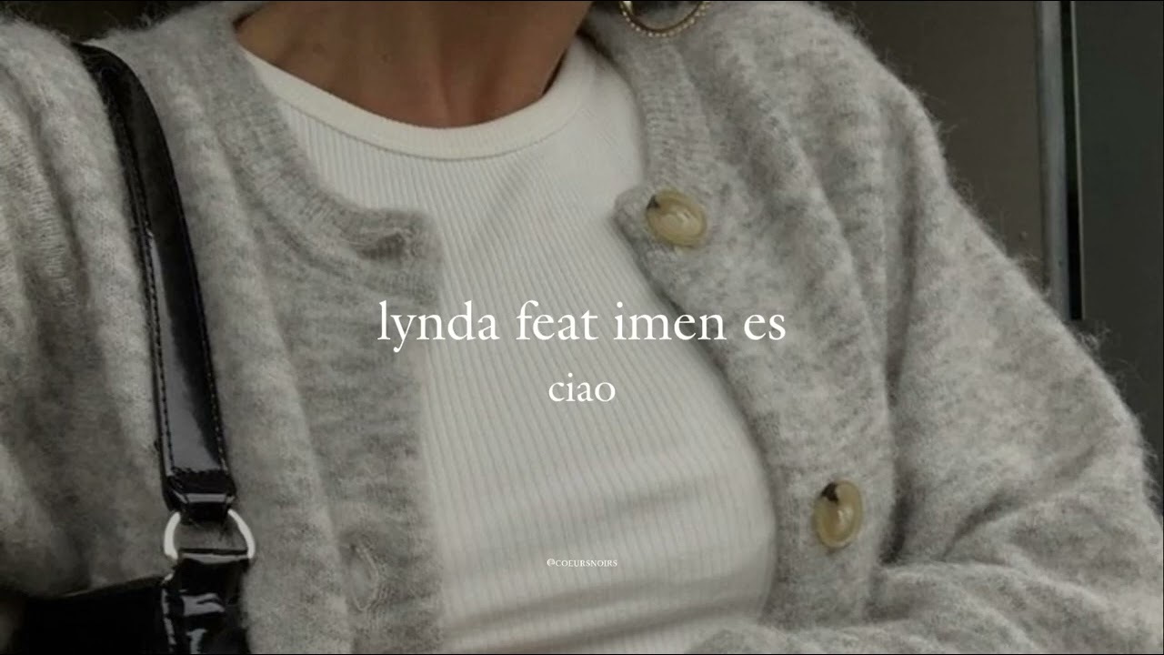 lynda feat imen es - ciao (speed up)