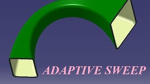 Adaptive Sweep - Surface Modeling - Catia v5
