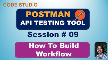 Postman - API Testing Tool  in Hindi Session#09 - How To Build Workflow