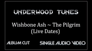 Wishbone Ash ~ The Pilgrim (Live Dates) ~ 1973 ~ Single Audio Video