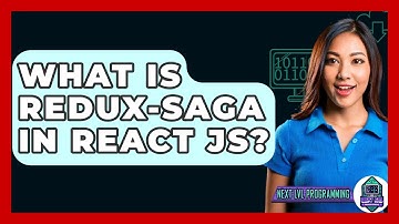 What Is Redux-Saga In React JS? - Next LVL Programming