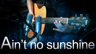 Aint no sunshine - acoustic guitar
