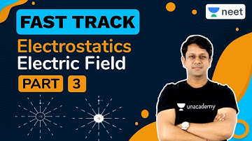 NEET: Electrostatics | Part - 3 | Unacademy NEET | Gaurav Gupta
