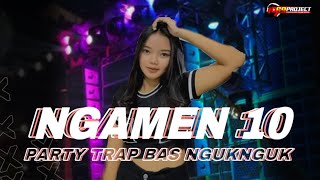 DJ NGAMEN 10 PARTY TRAP BASS NGUKK KARNAVALNATION RIKI VAM 69 PROJECT