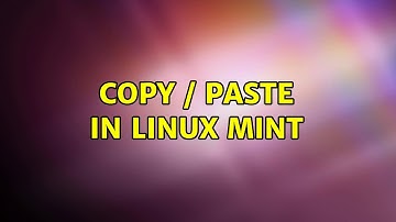 Copy / paste in Linux Mint